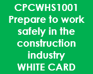 CPCCWHS1001 White Card Work in Construction Industry