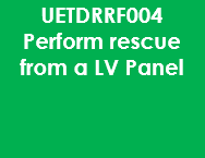 UETSS00047 Perform Rescue From LV Panel